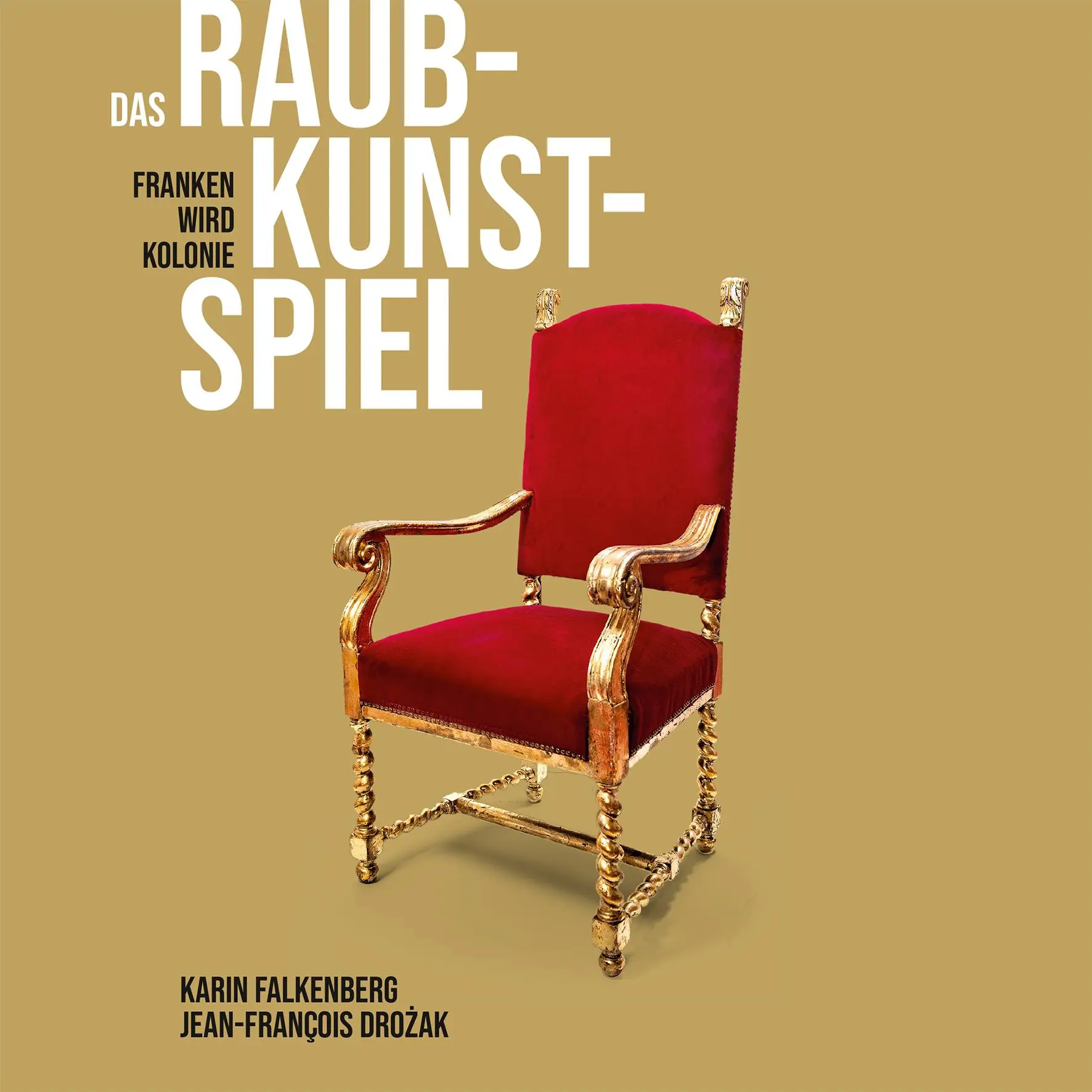 Cover: 9783731914709 | Das Raubkunst-Spiel | Franken wird Kolonie | Karin Falkenberg (u. a.)