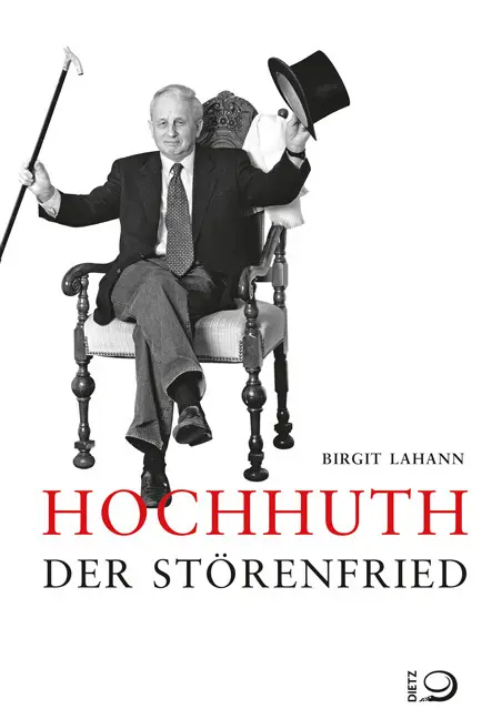 Cover: 9783801204709 | Hochhuth - Der große Störenfried | Birgit Lahann | Buch | 384 S.