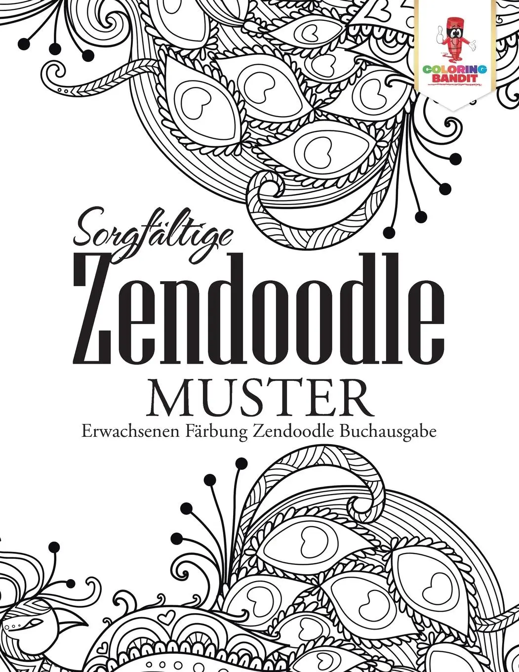 Cover: 9780228214809 | Sorgfältige Zendoodle Muster | Coloring Bandit | Taschenbuch | Deutsch