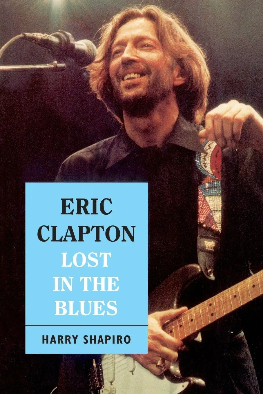 Cover: 9780306804809 | Eric Clapton | Lost in the Blues | Harry Shapiro | Taschenbuch | 1992