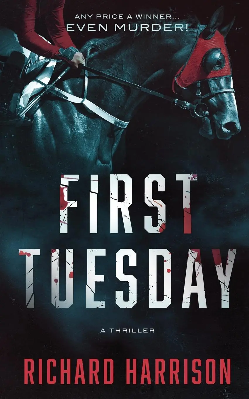 Cover: 9780648524809 | First Tuesday | Any Price a Winner...even murder! | Richard Harrison