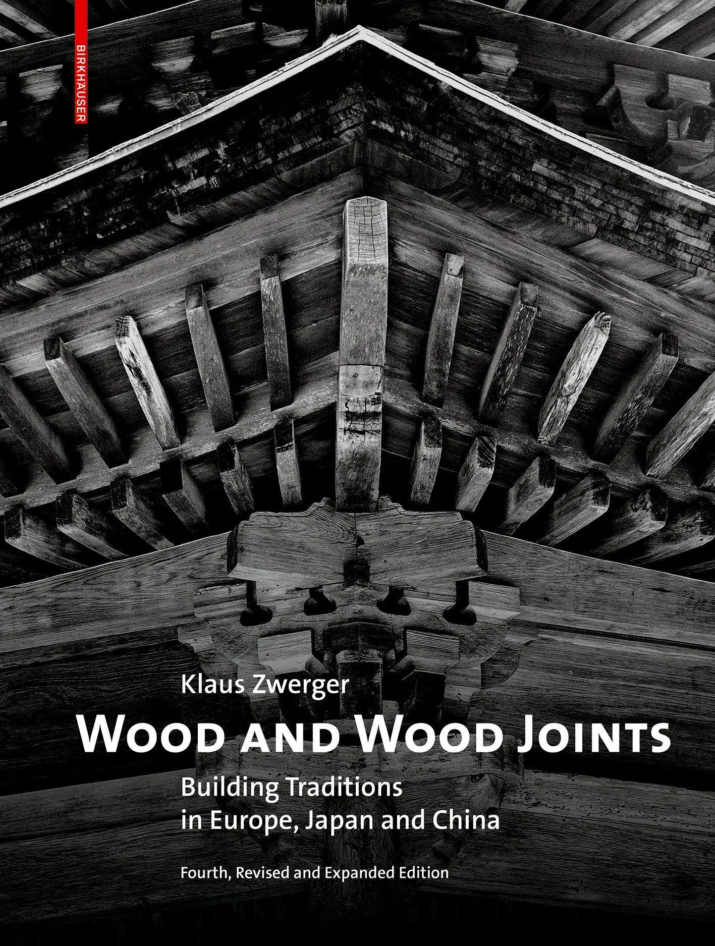Cover: 9783035624809 | Wood and Wood Joints | Building Traditions of Europe, Japan and China