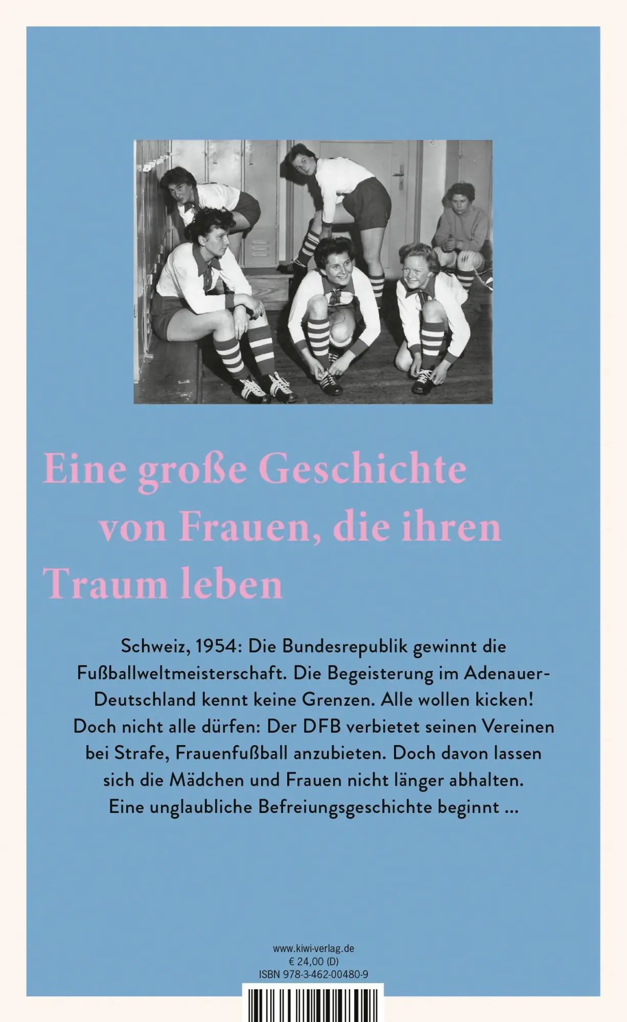 Rückseite: 9783462004809 | 'Wir waren Heldinnen' | Wie Frauen den Fußball eroberten | Körner
