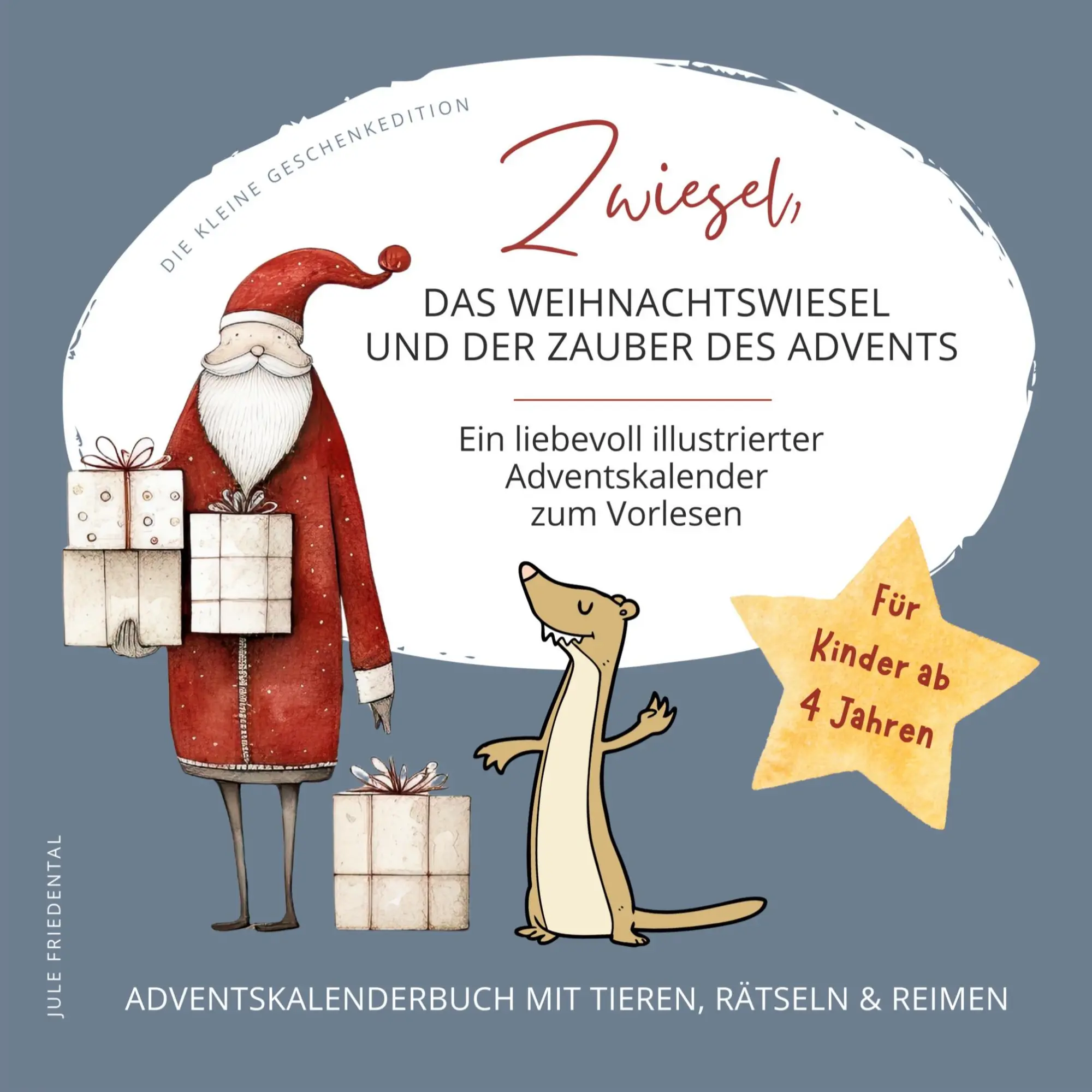 Cover: 9783695134809 | Zwiesel, das Weihnachtswiesel und der Zauber des Advents | Friedental