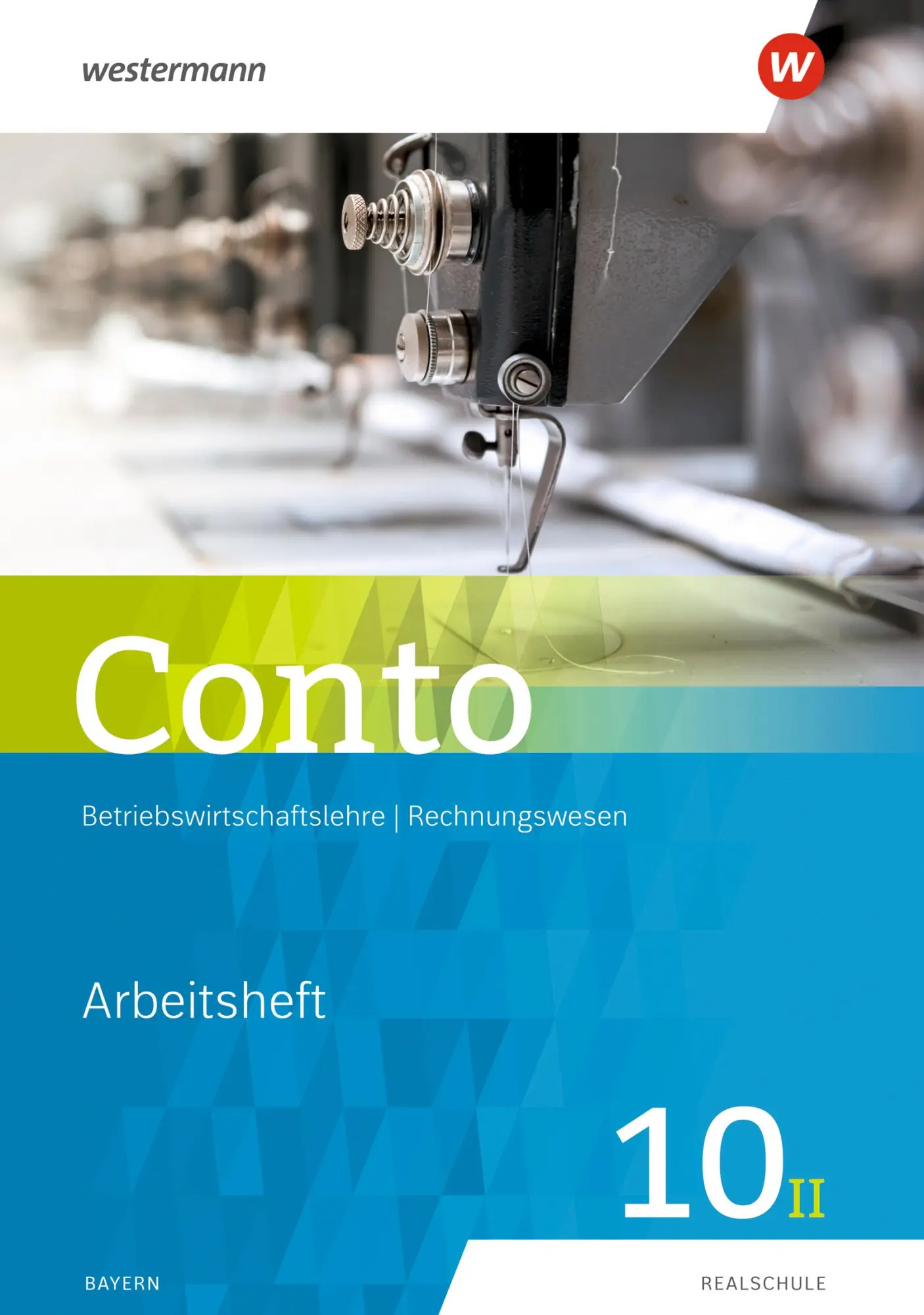 Cover: 9783141164909 | Conto 10II. Arbeitsheft. Für Realschulen in Bayern | Ausgabe 2019