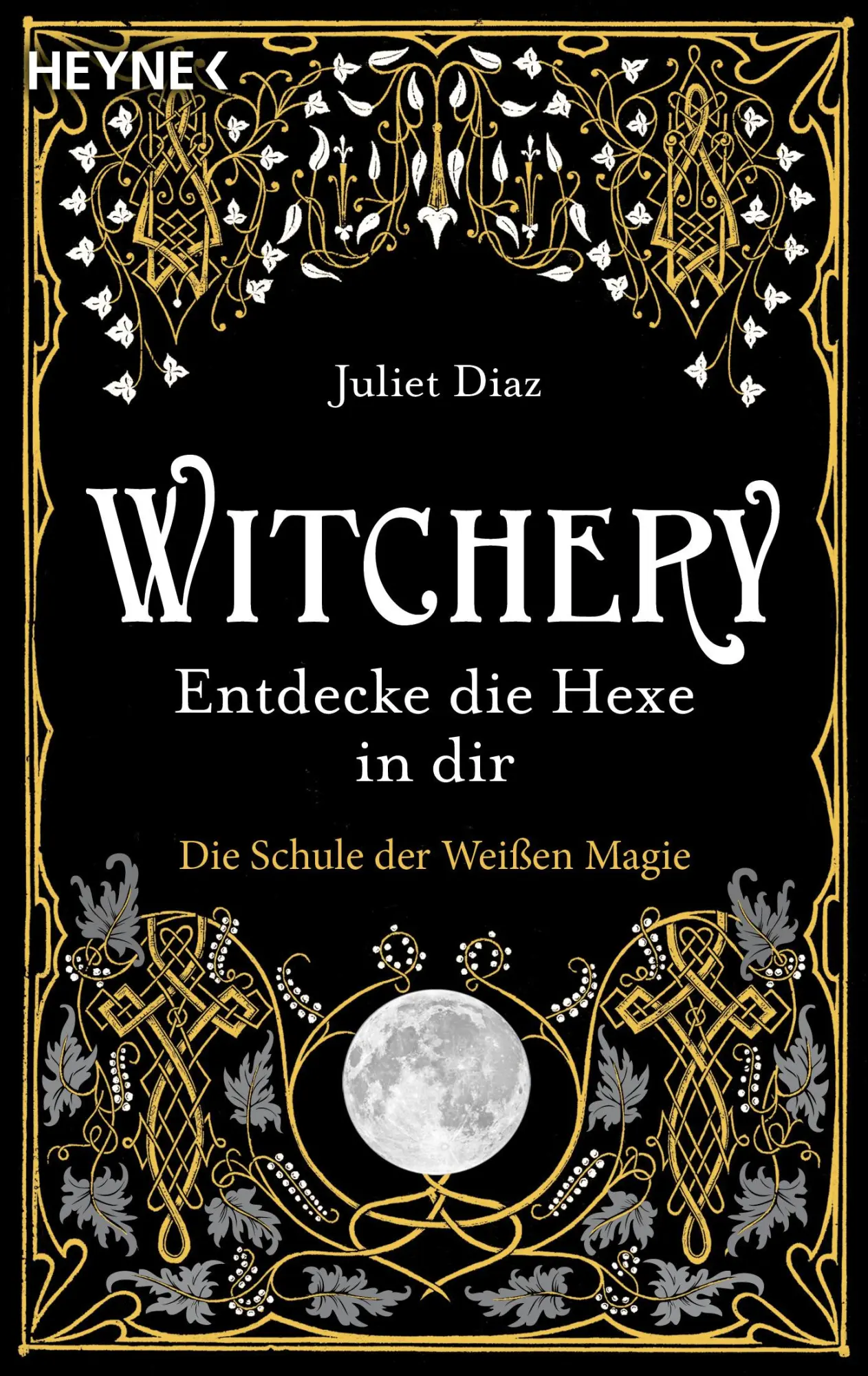 Cover: 9783453704909 | Witchery - Entdecke die Hexe in dir | Die Schule der Weißen Magie