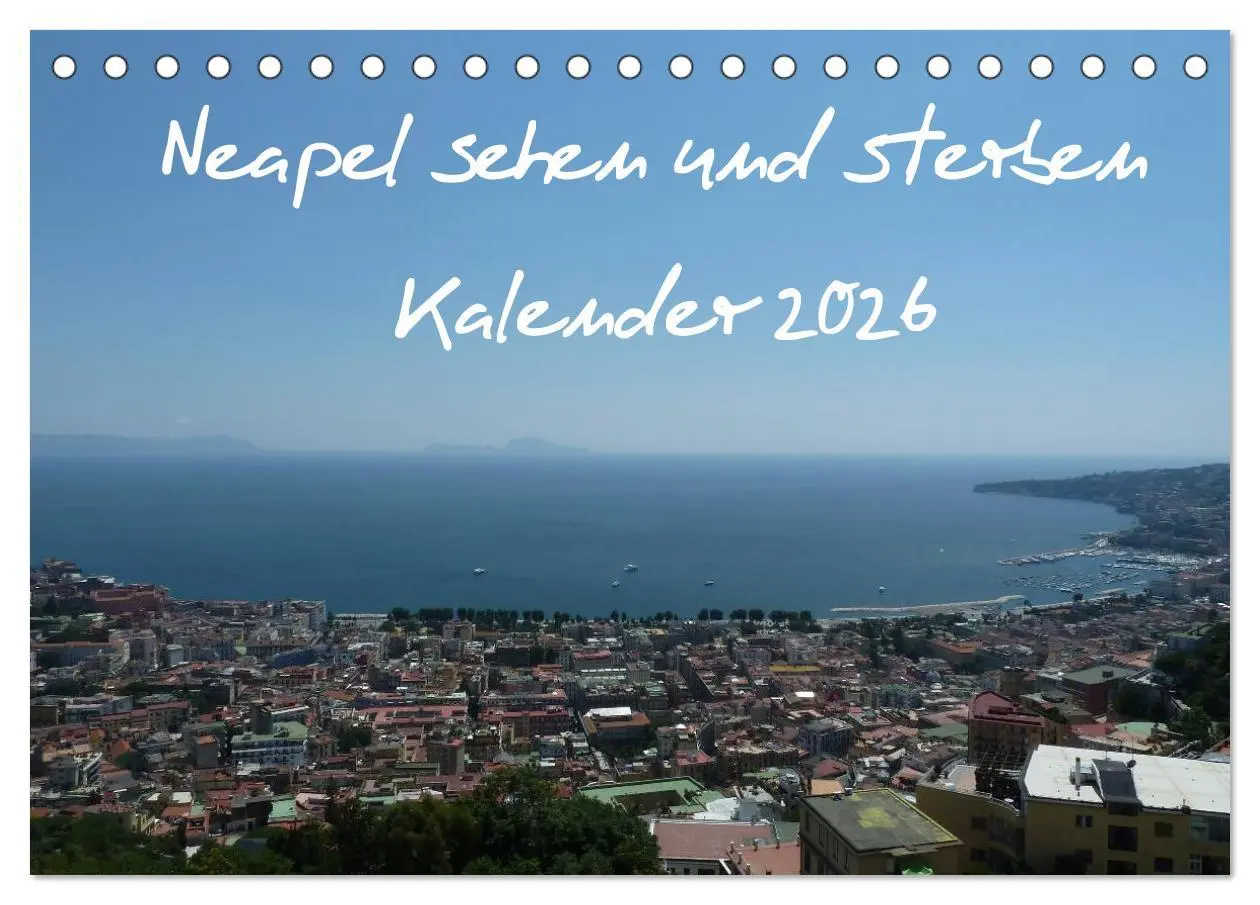Cover: 9783516234909 | Neapel sehen und sterben (Tischkalender 2026 DIN A5 quer), CALVENDO...