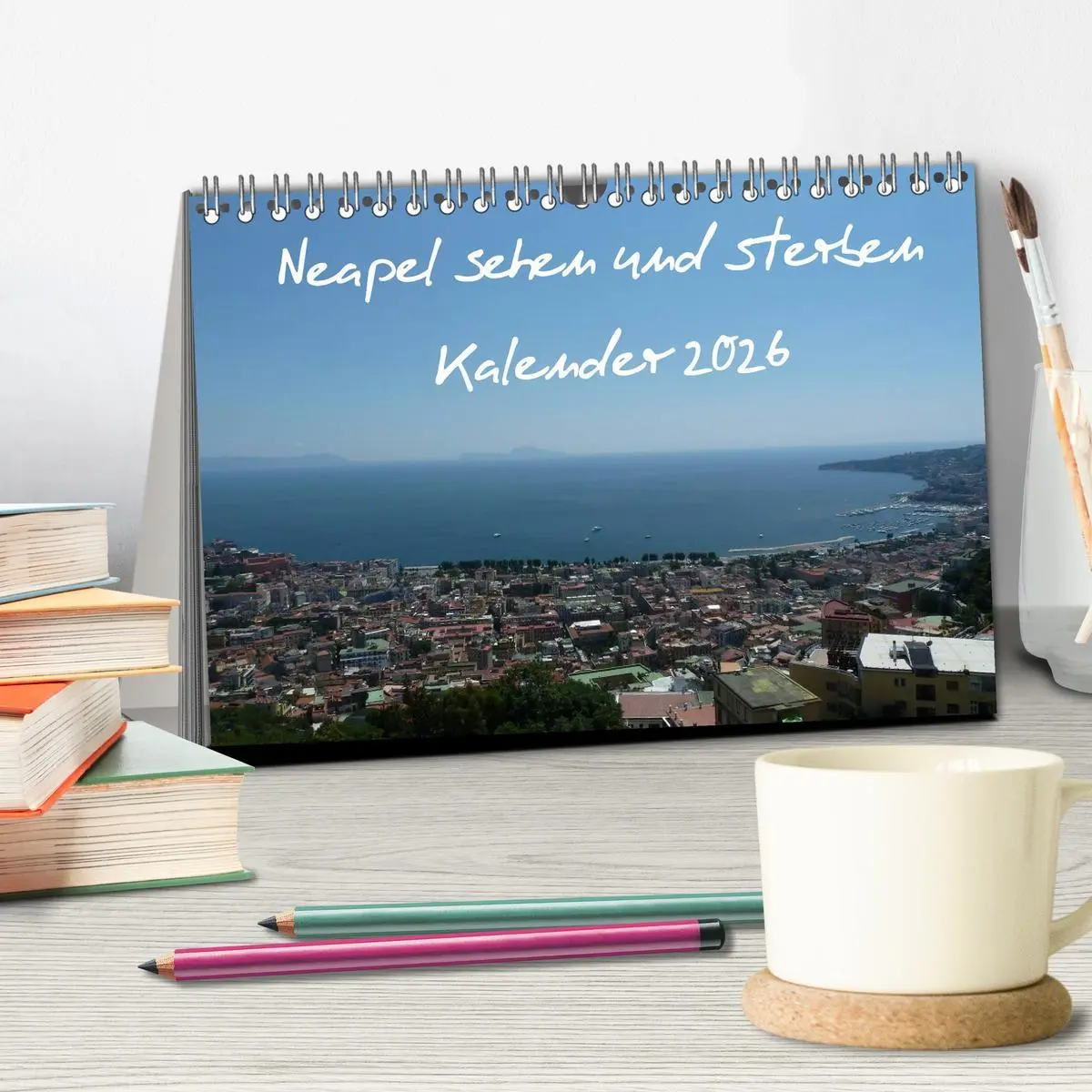 Bild: 9783516234909 | Neapel sehen und sterben (Tischkalender 2026 DIN A5 quer), CALVENDO...