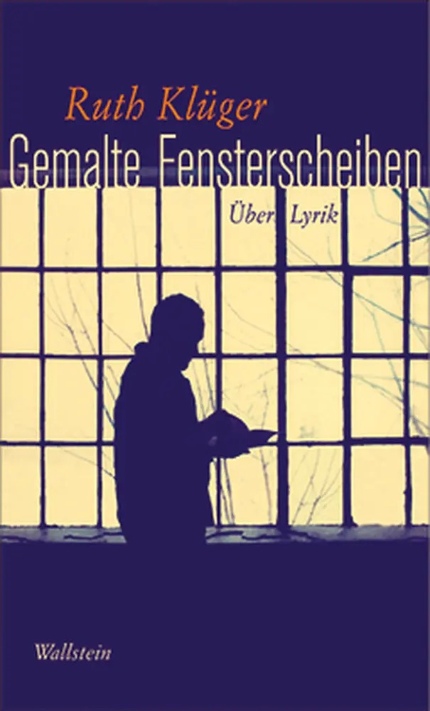Cover: 9783892444909 | Gemalte Fensterscheiben | Über Lyrik | Ruth Klüger | Buch | 252 S.