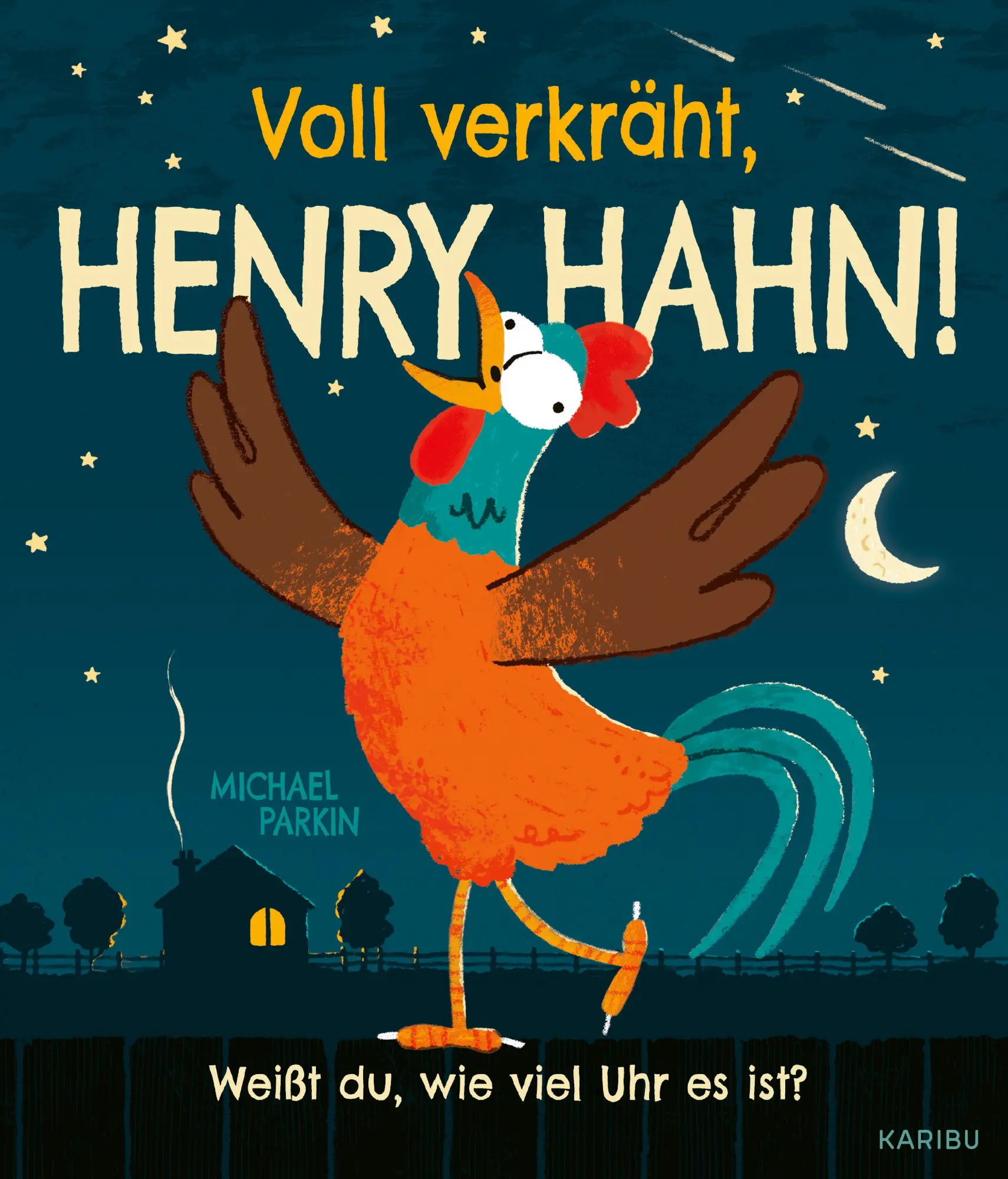 Cover: 9783961294909 | Voll verkräht, Henry Hahn! | Michael Parkin | Buch | 32 S. | Deutsch