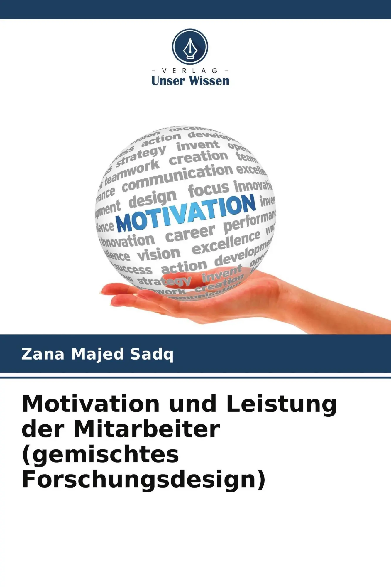 Cover: 9786207814909 | Motivation und Leistung der Mitarbeiter (gemischtes Forschungsdesign)