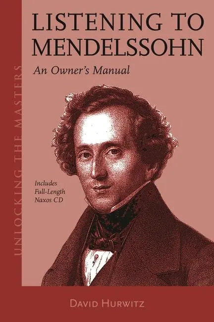 Cover: 9781574675009 | Listening to Mendelssohn | An Owner's Manual | David Hurwitz | Buch
