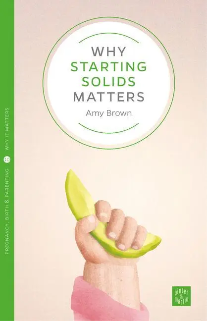 Cover: 9781780665009 | Why Starting Solids Matters | Amy Brown | Taschenbuch | Englisch