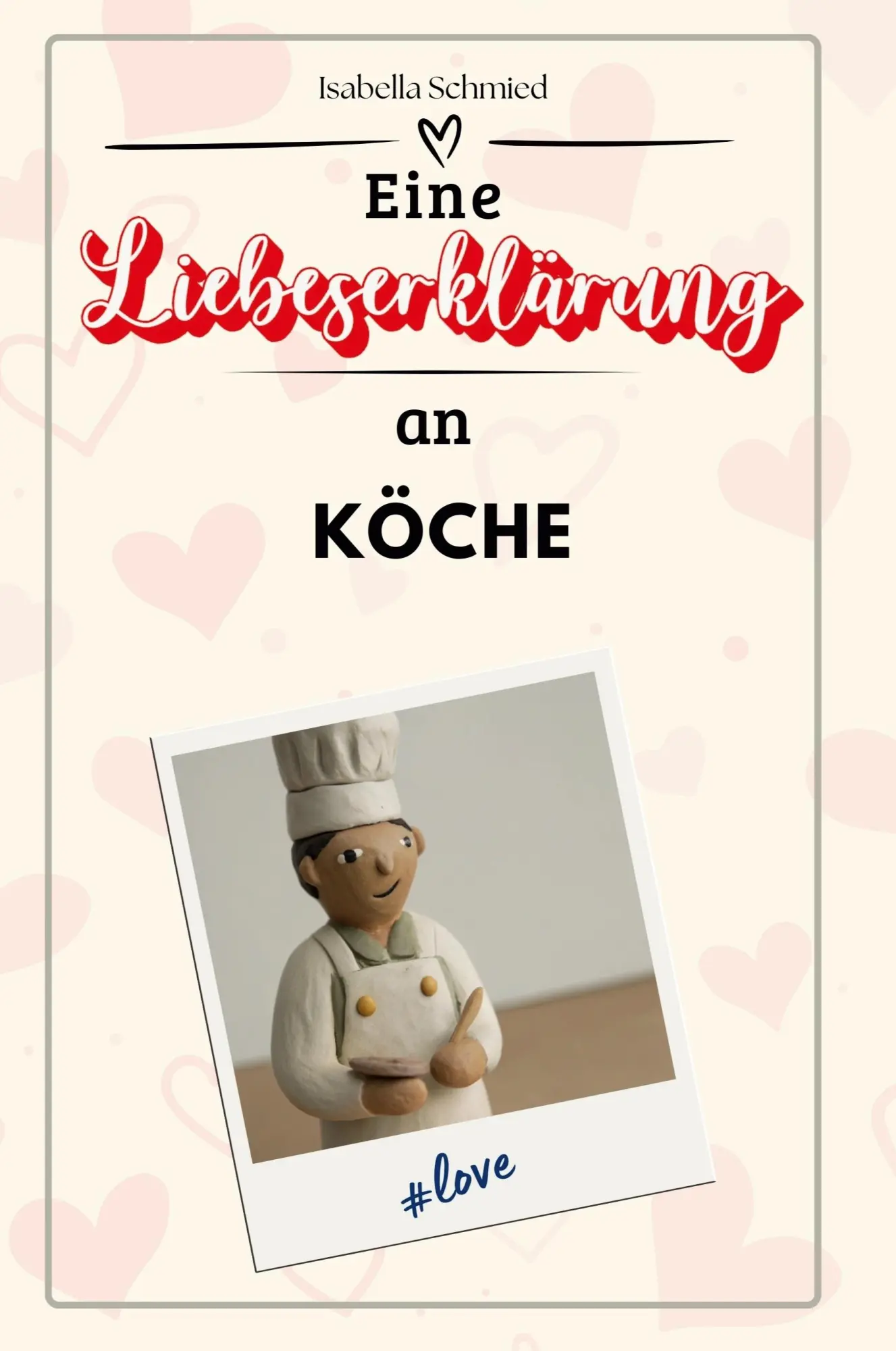 Cover: 9783759145109 | Eine Liebeserklärung an Köche | Isabella Schmied | Taschenbuch | 66 S.