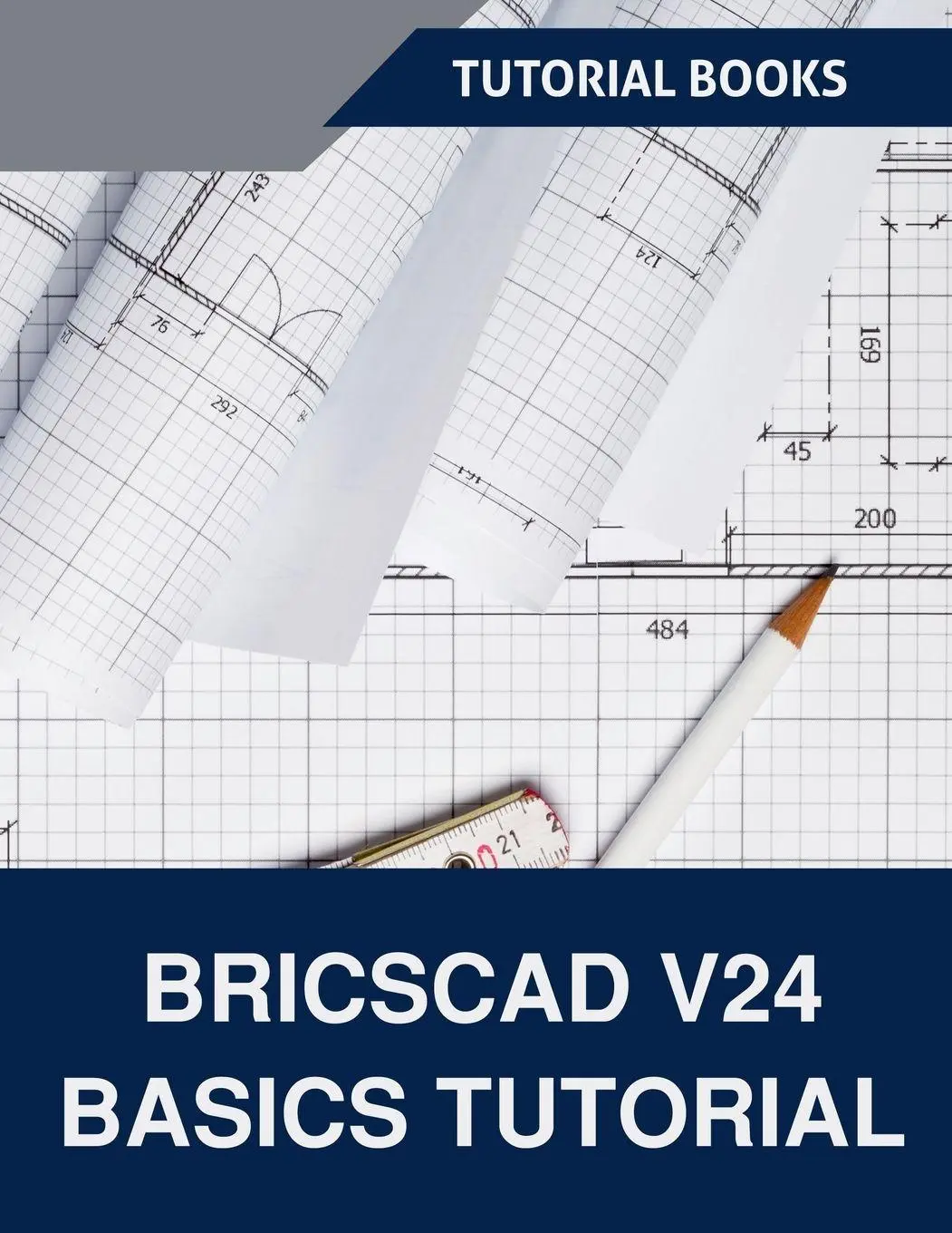 Cover: 9798227075109 | BricsCAD V24 Basics Tutorial | Tutorial Books | Taschenbuch | Englisch Cover: 9798227075109 | BricsCAD V24 Basics Tutorial | Tutorial Books | Taschenbuch | Englisch