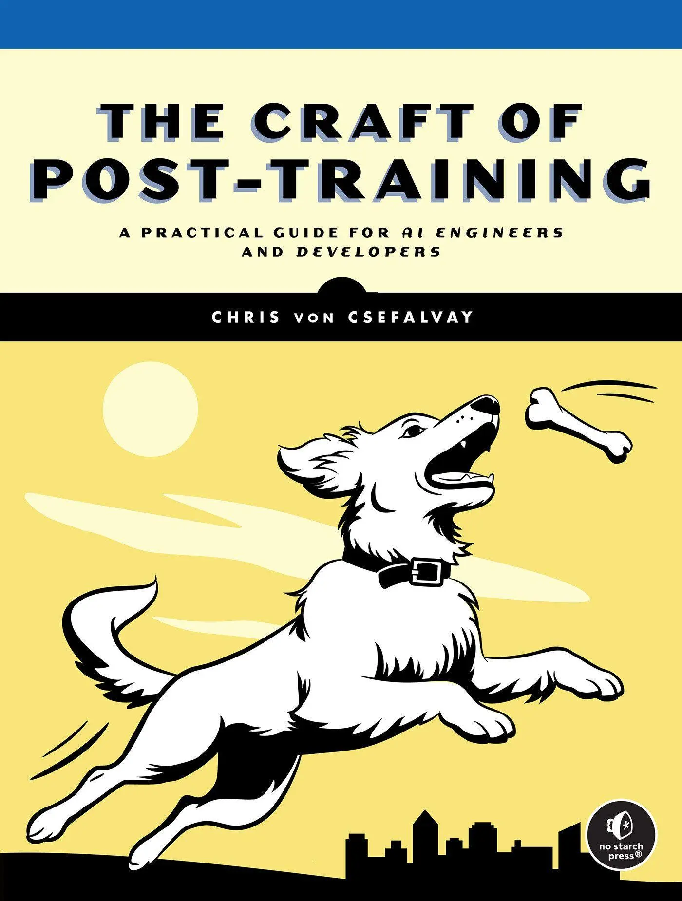 Cover: 9781718505209 | The Craft of Post-Training | Chris Von Csefalvay | Taschenbuch | 2026