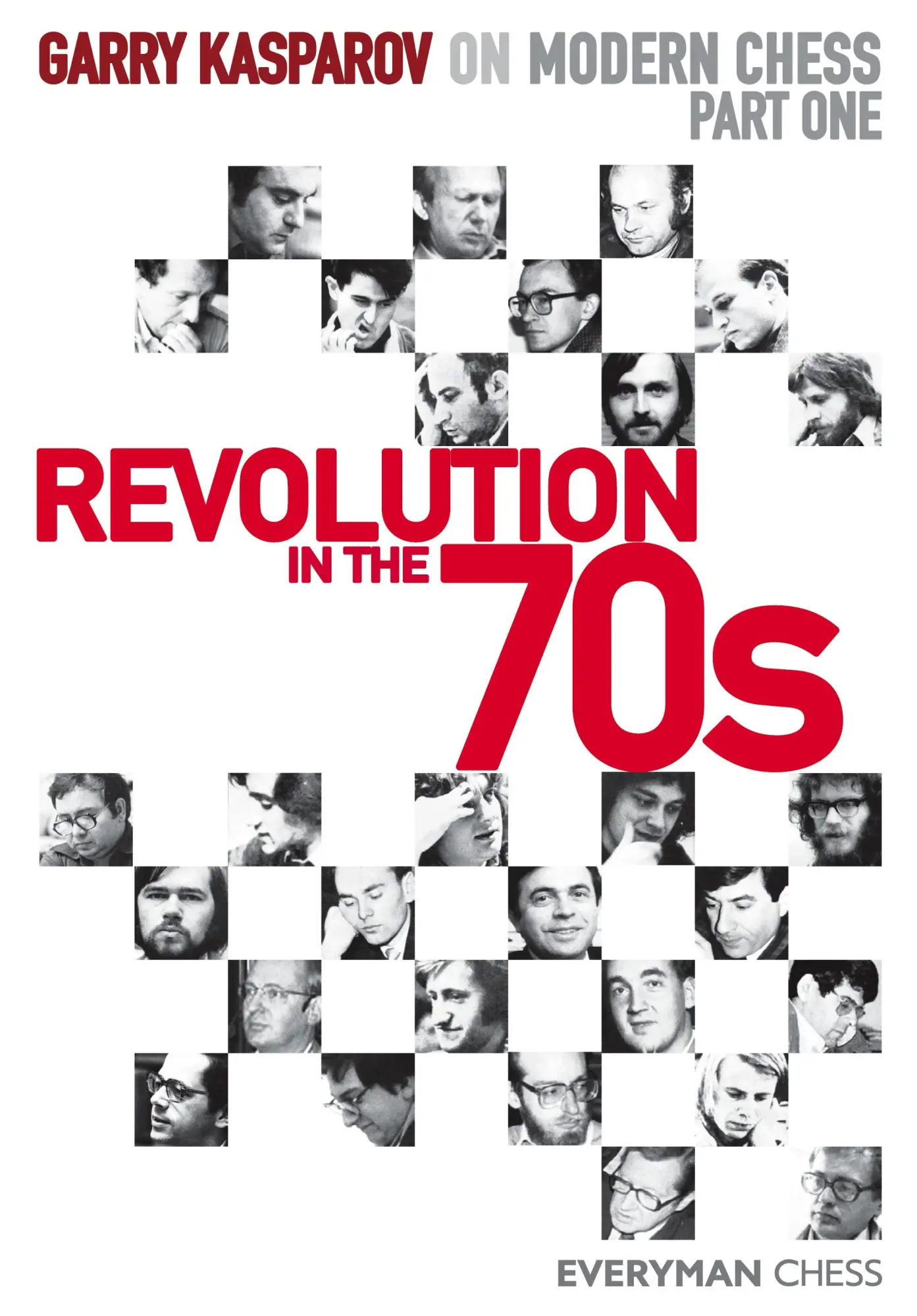 Cover: 9781781945209 | Garry Kasparov on Modern Chess. Part One | Revolution in the 70s