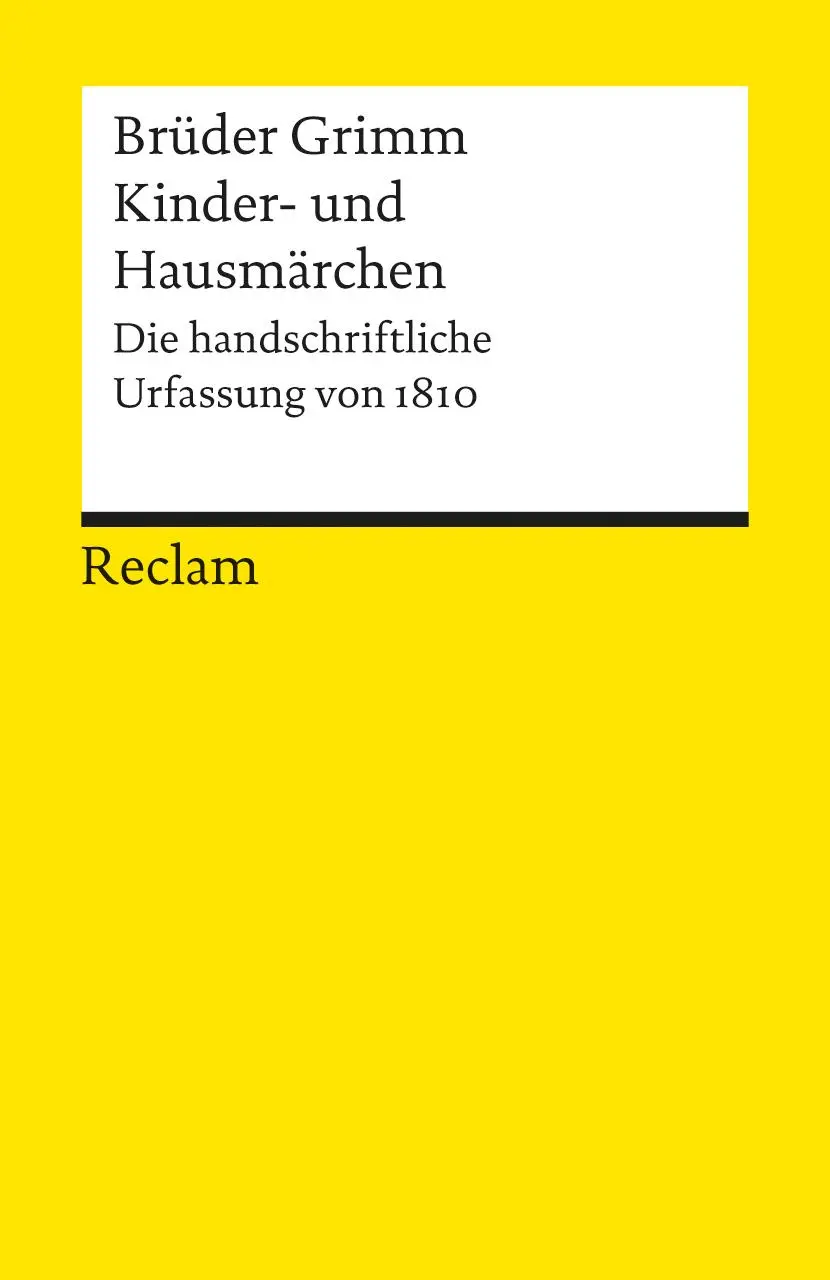 Cover: 9783150185209 | Kinder- und Hausmärchen | Die handschriftliche Urfassung von 1810