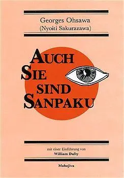 Cover: 9783924845209 | Auch Sie sind Sanpaku | Einführung in die makrobiotische Denkweise