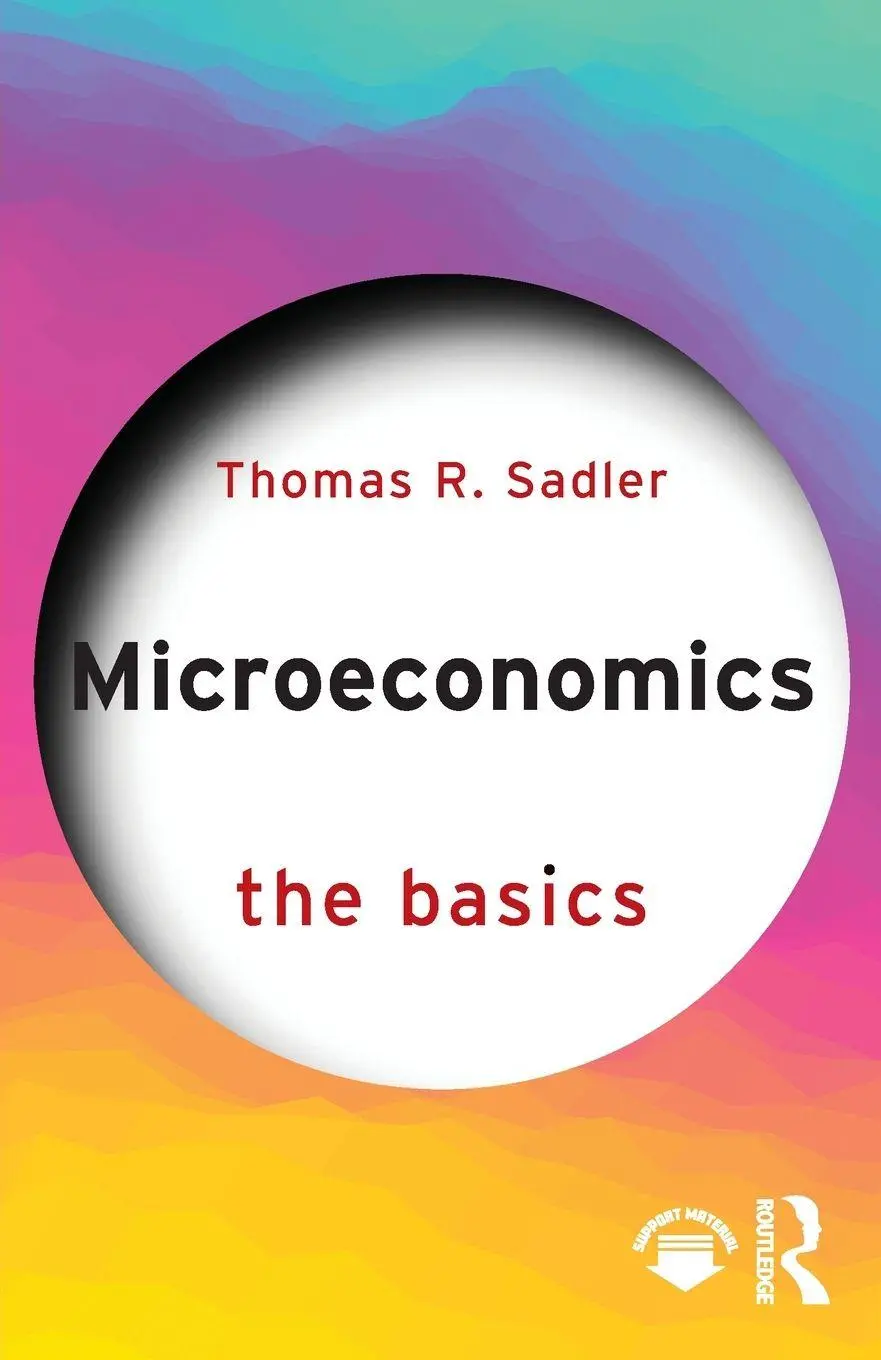 Cover: 9781032875309 | Microeconomics | The Basics | Thomas R. Sadler | Taschenbuch | 2024