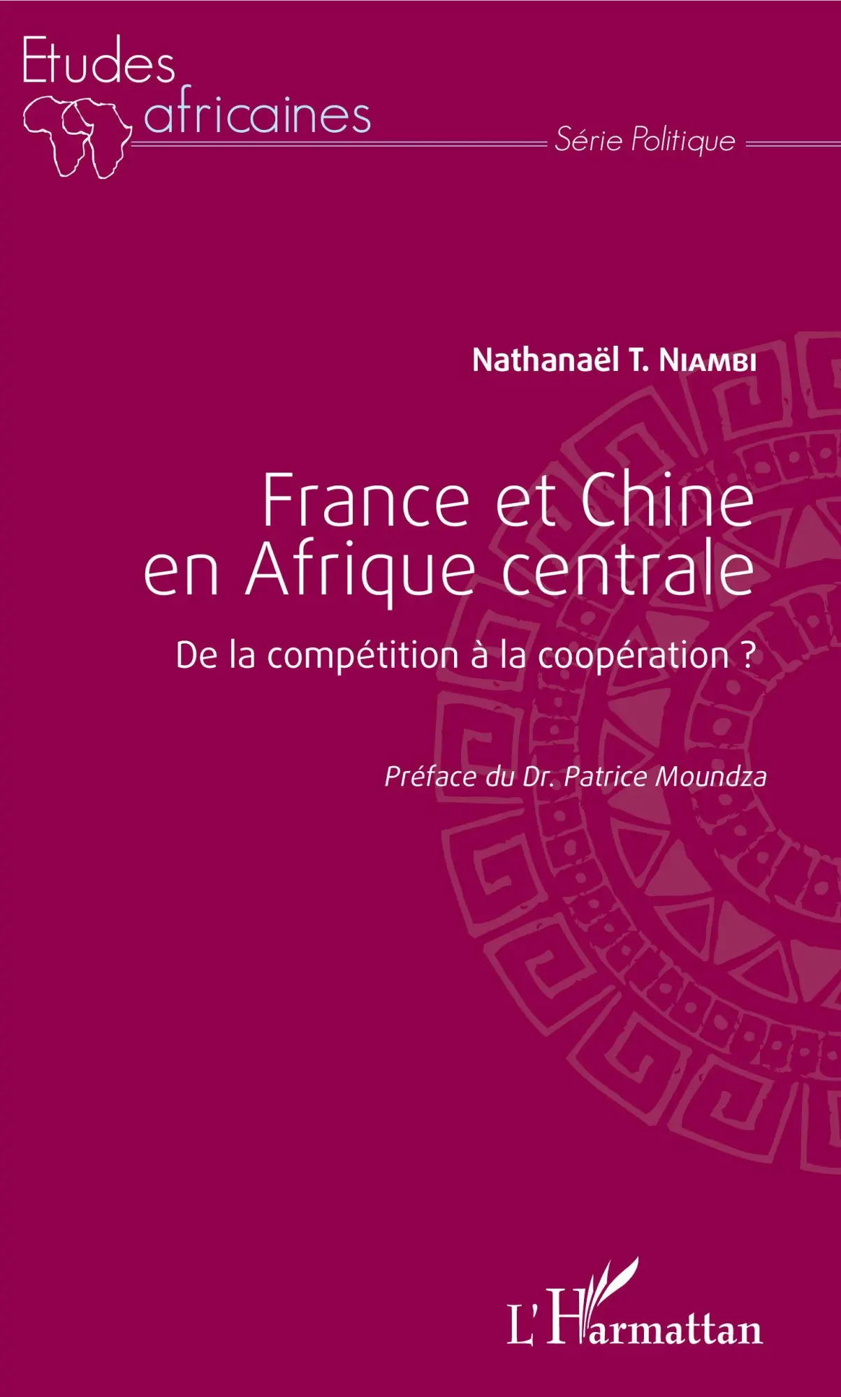 Cover: 9782343185309 | France et Chine en Afrique centrale | Nathanaël T. Niambi | Buch