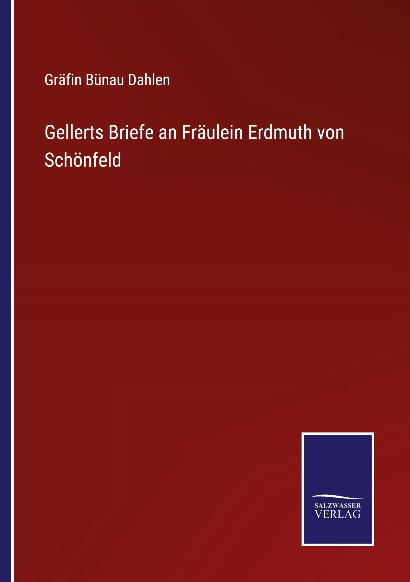 Cover: 9783375075309 | Gellerts Briefe an Fräulein Erdmuth von Schönfeld | Dahlen | Buch
