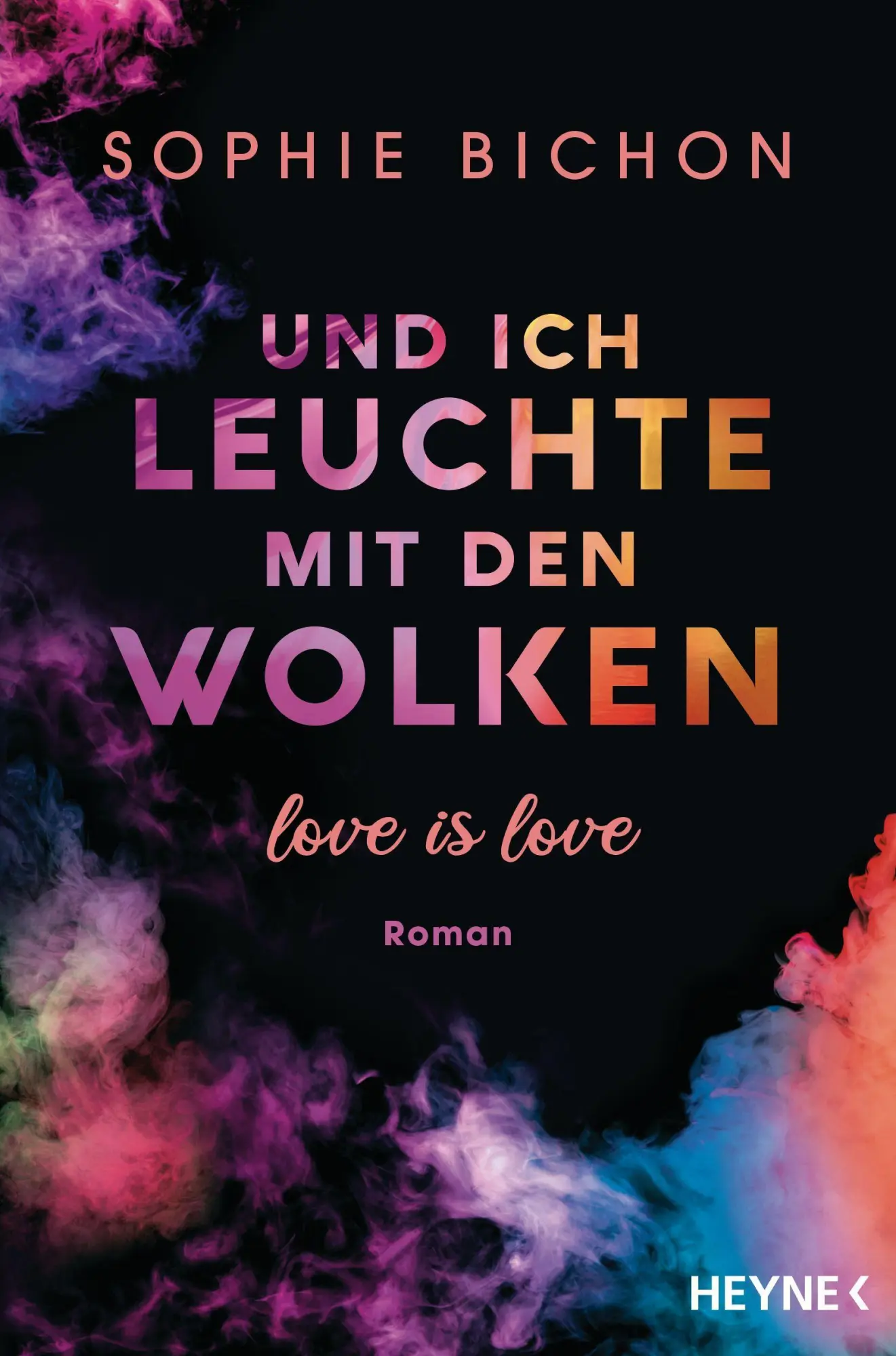 Cover: 9783453425309 | Und ich leuchte mit den Wolken | Love is Love - Roman | Sophie Bichon