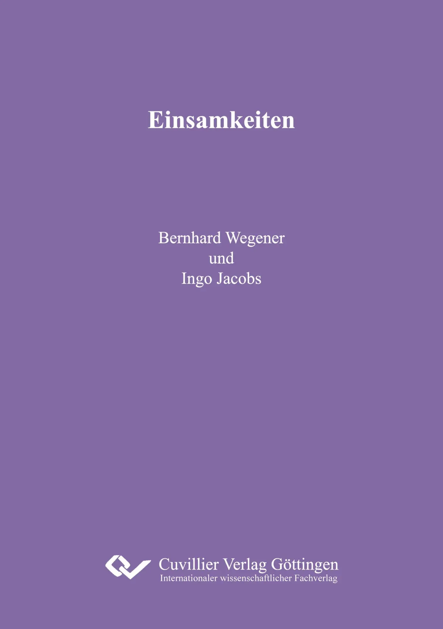 Cover: 9783736975309 | Einsamkeiten | Bernhard Wegener (u. a.) | Taschenbuch | 178 S. | 2021