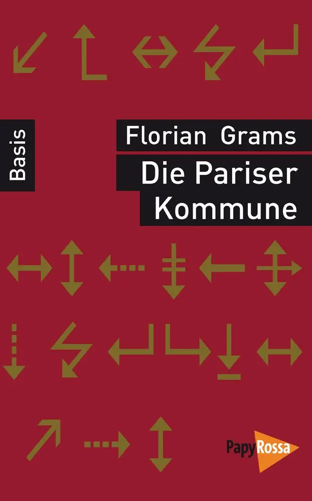 Cover: 9783894385309 | Die Pariser Kommune | Florian Grams | Taschenbuch | 126 S. | Deutsch Cover: 9783894385309 | Die Pariser Kommune | Florian Grams | Taschenbuch | 126 S. | Deutsch