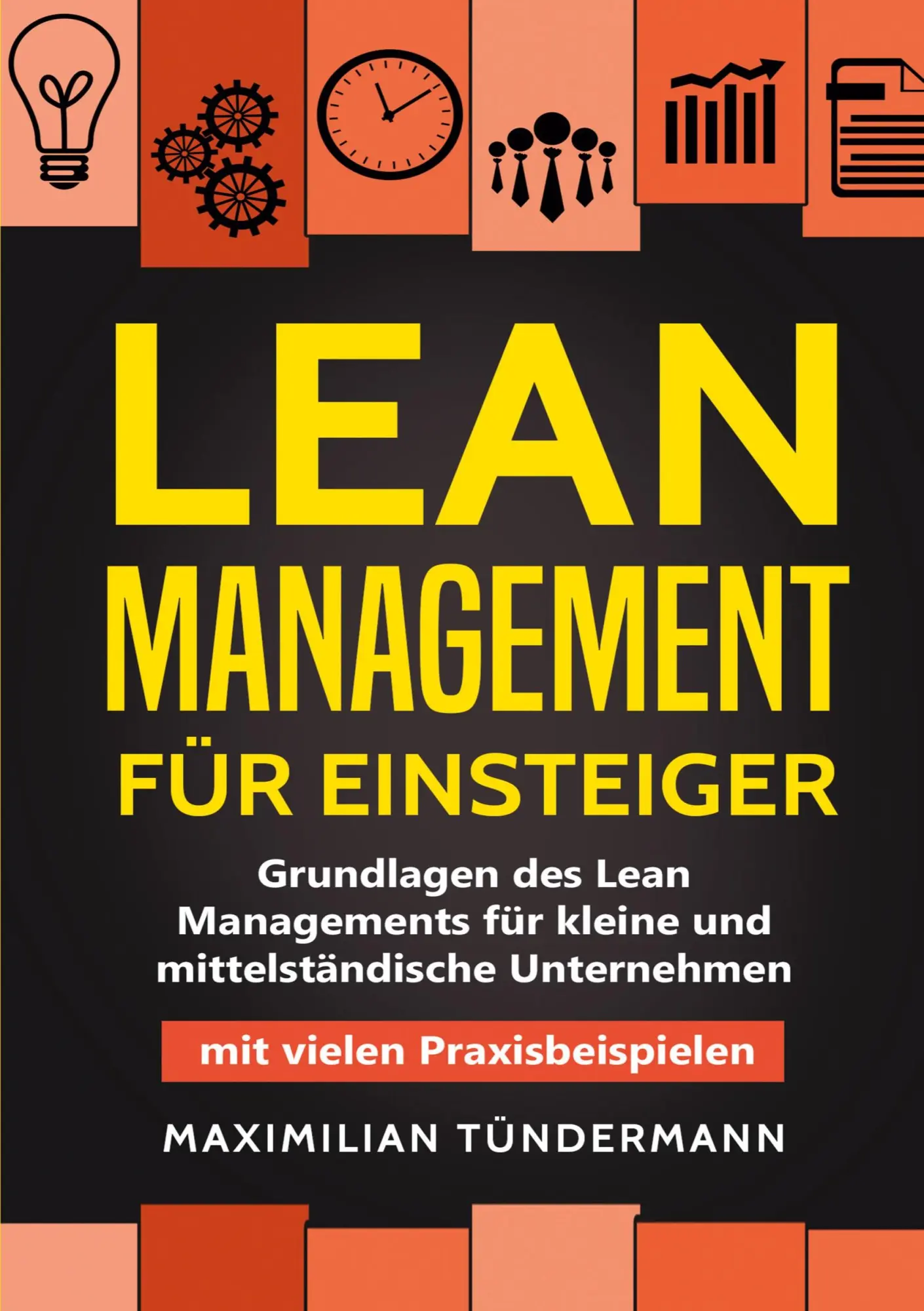 Cover: 9783989355309 | Lean Management für Einsteiger | Maximilian Tündermann | Taschenbuch