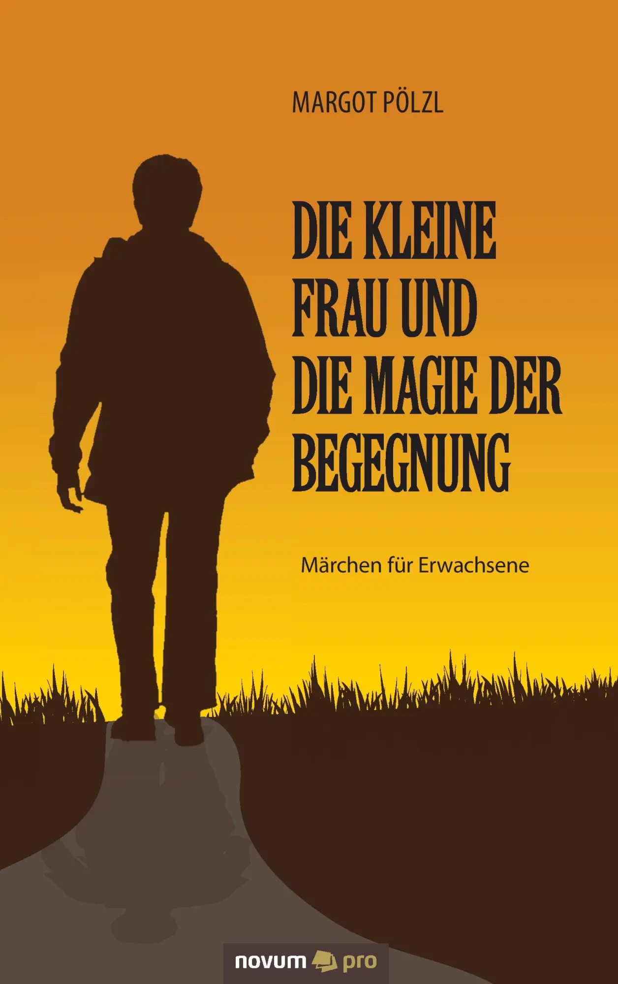 Cover: 9783990485309 | Die kleine Frau und die Magie der Begegnung | Märchen für Erwachsene