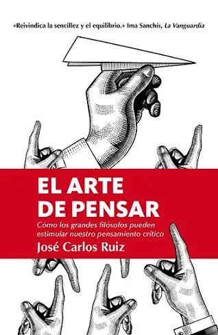 Cover: 9788418205309 | Arte de Pensar, El -V3* | Jose Carlos Ruiz | Taschenbuch | Spanisch