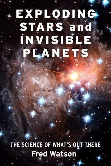 Cover: 9780231195409 | Exploding Stars and Invisible Planets | Fred Watson | Buch | Gebunden