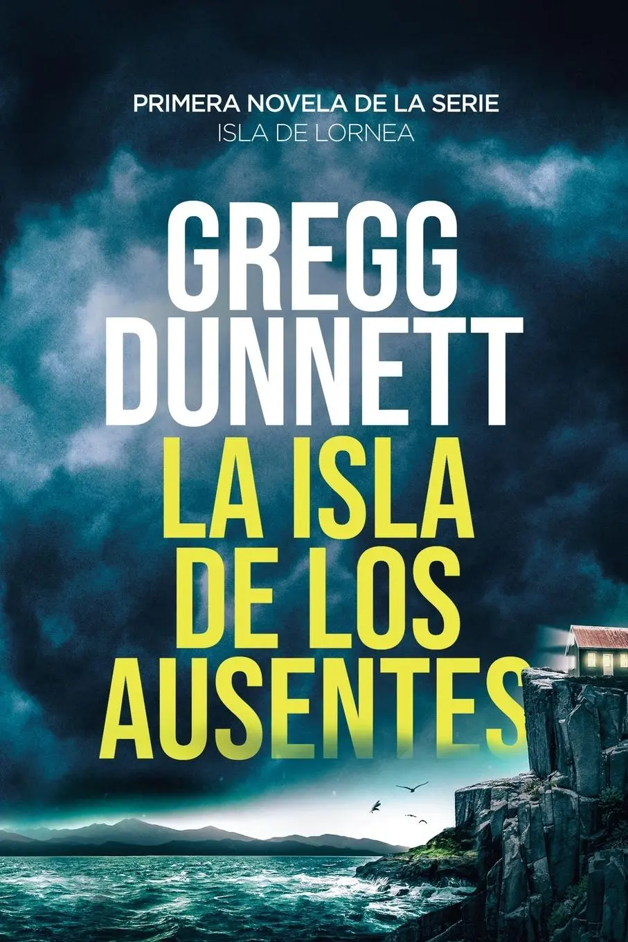 Cover: 9781912835409 | La isla de los ausentes | Gregg Dunnett | Taschenbuch | Spanisch