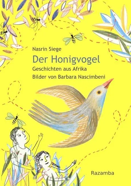 Cover: 9783941725409 | Der Honigvogel | Geschichten aus Afrika | Nasrin Siege | Buch | 80 S.