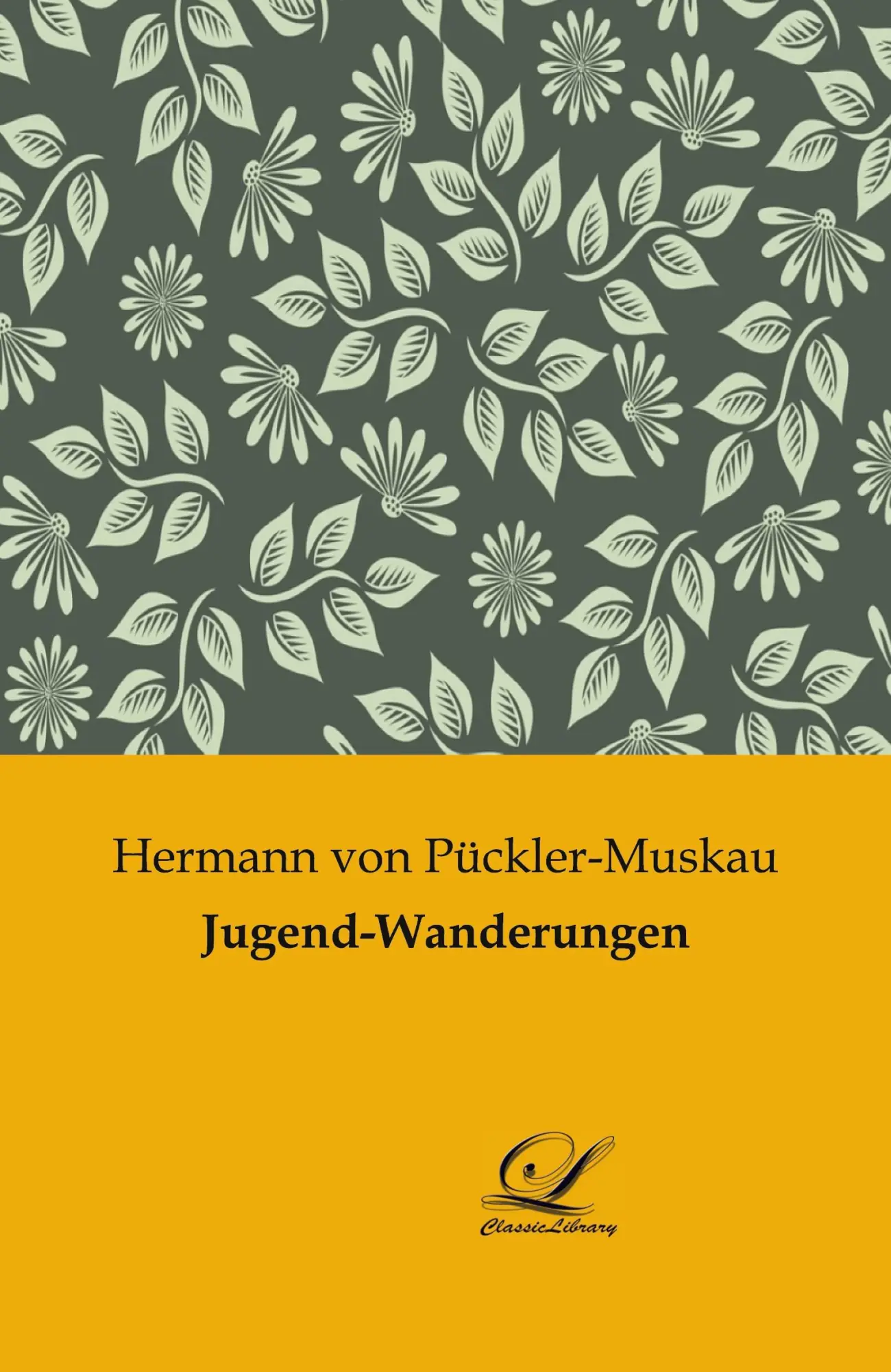 Cover: 9783946535409 | Jugend-Wanderungen | Hermann von Pückler-Muskau | Taschenbuch | 280 S.