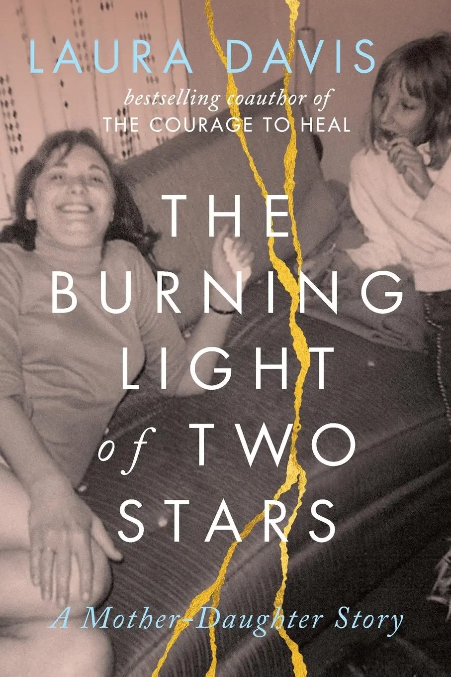 Cover: 9798989835409 | The Burning Light of Two Stars | A Mother-Daughter Story | Laura Davis