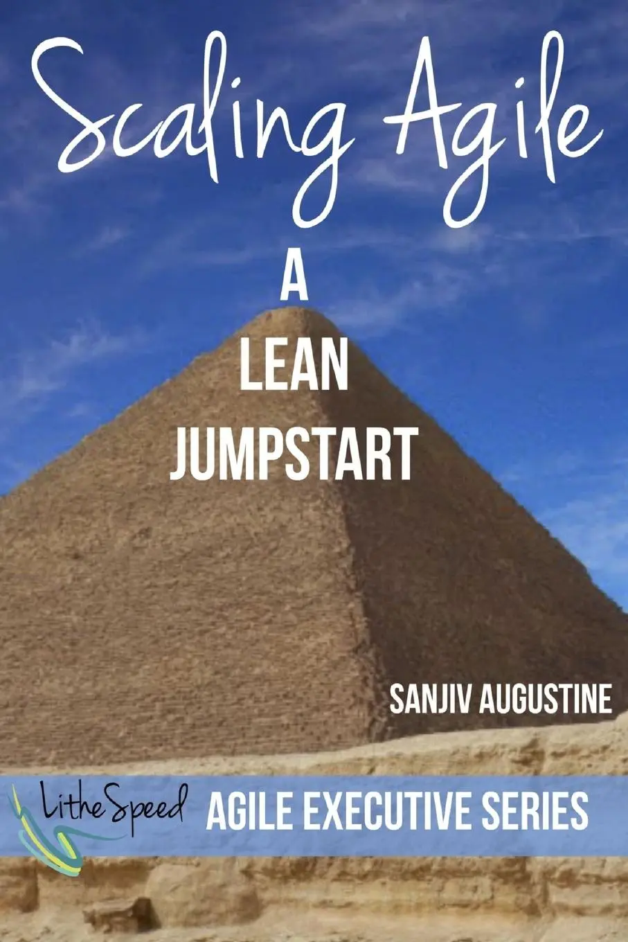Cover: 9781329405509 | Scaling Agile | A Lean Jumpstart | Sanjiv Augustine | Taschenbuch