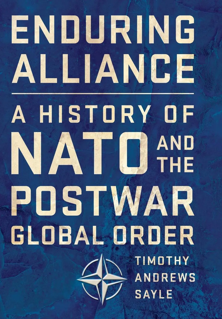 Cover: 9781501735509 | Enduring Alliance | A History of NATO and the Postwar Global Order