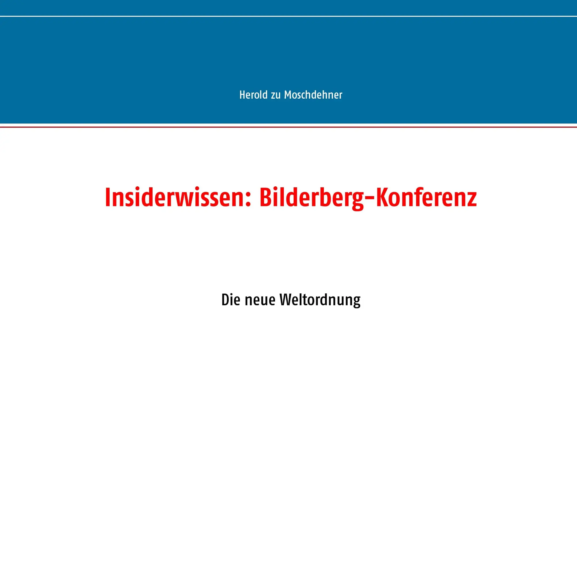 Cover: 9783735725509 | Insiderwissen: Bilderberg-Konferenz | Die neue Weltordnung | Buch