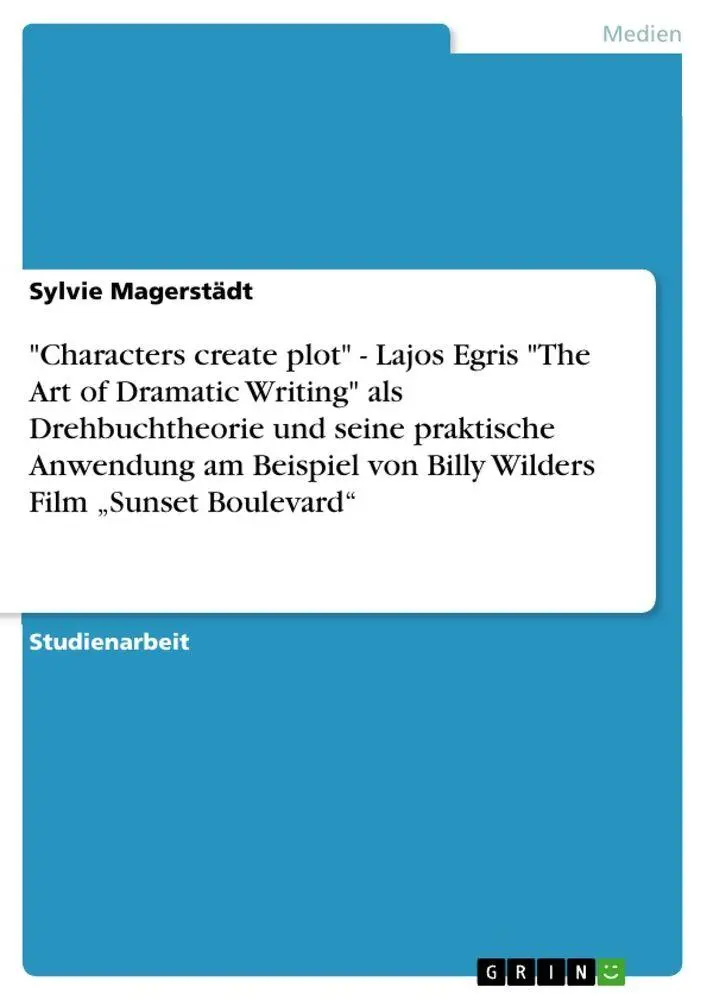 Cover: 9783638795609 | "Characters create plot" - Lajos Egris "The Art of Dramatic...
