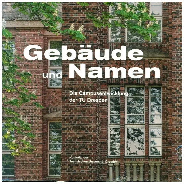 Cover: 9783954985609 | Gebäude und Namen | Die Campusentwicklung der TU Dresden | Dresden
