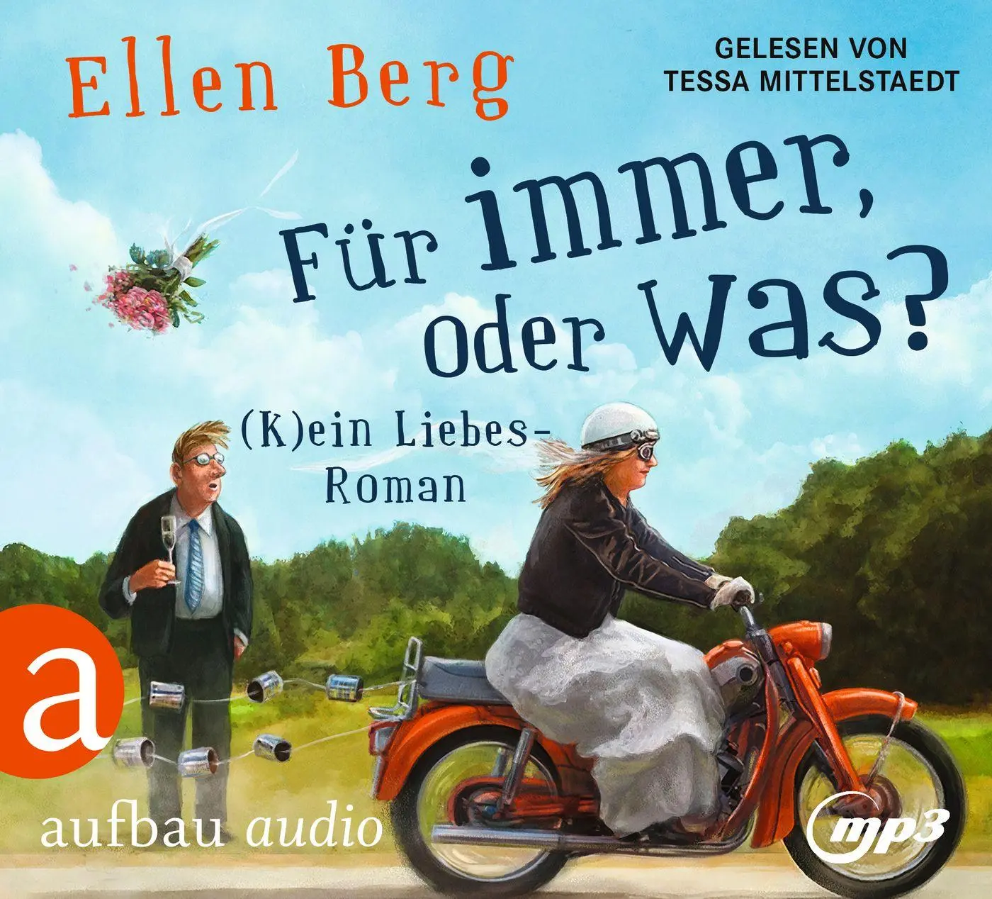 Cover: 9783961055609 | Für immer, oder was? | (K)ein Liebes-Roman | Ellen Berg | MP3 | 2022