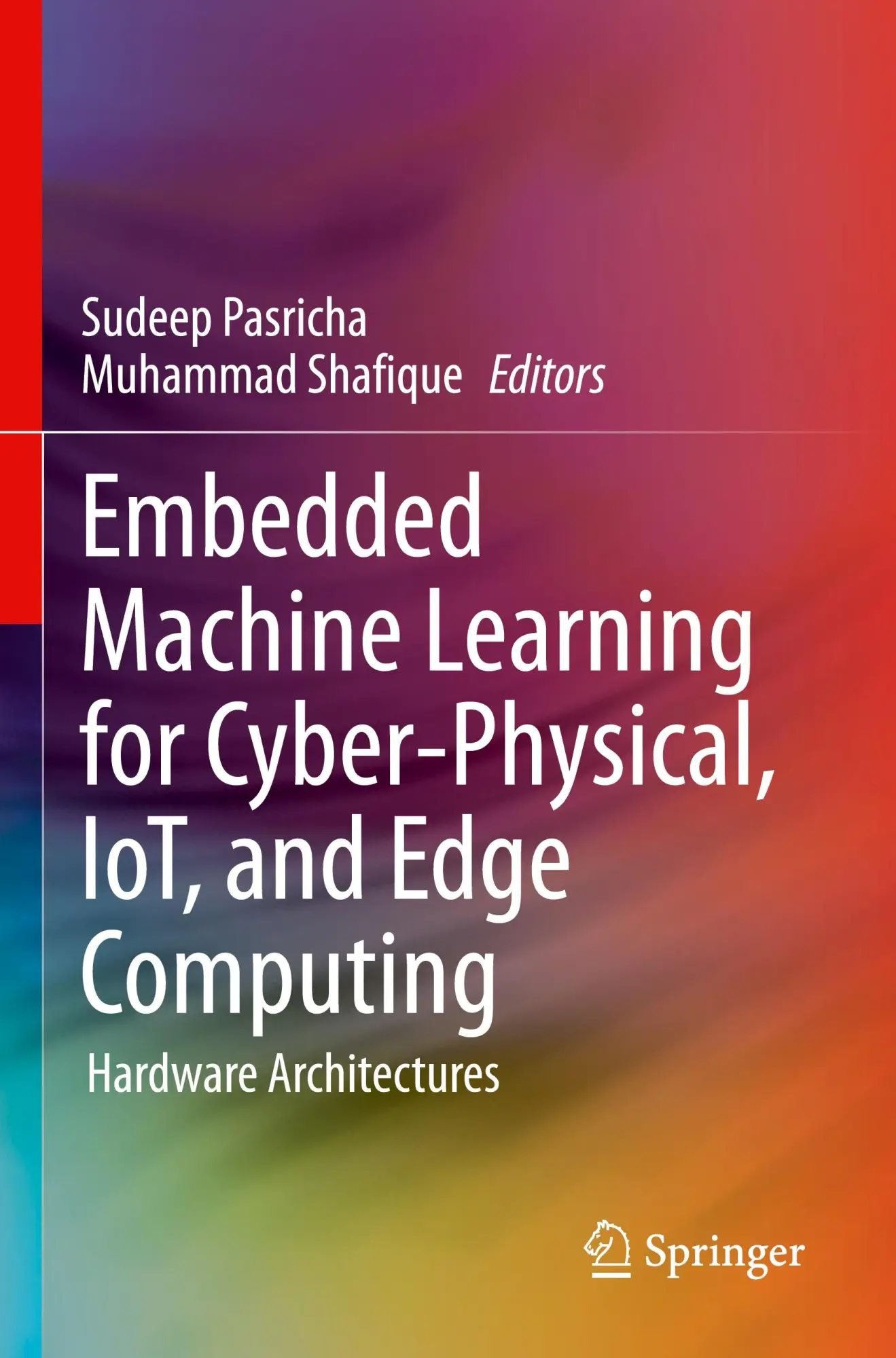 Cover: 9783031195709 | Embedded Machine Learning for Cyber-Physical, IoT, and Edge Computing