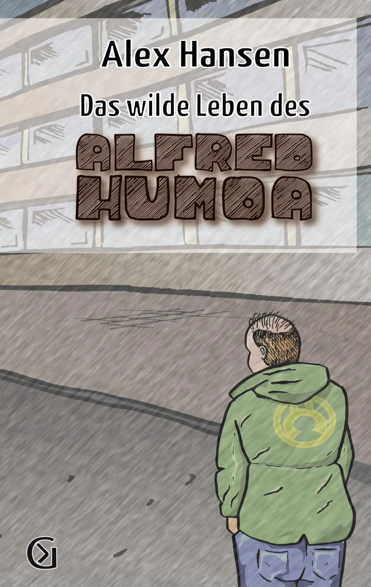 Cover: 9783759705709 | Das wilde Leben des Alfred Humoa | sowas wie eine Kriminalgeschichte