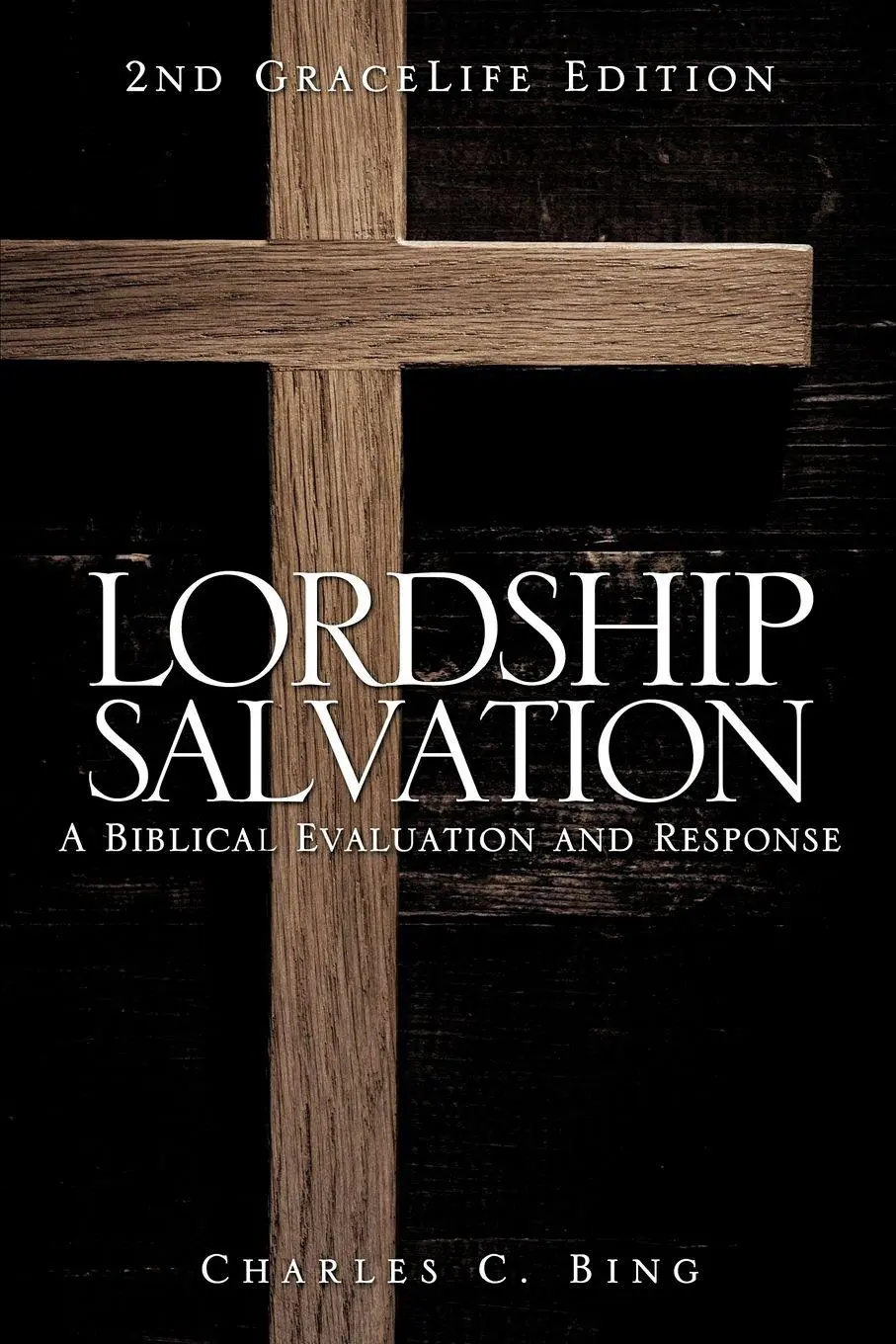 Cover: 9781609575809 | Lordship Salvation | A Biblical Evaluation and Response | Bing | Buch