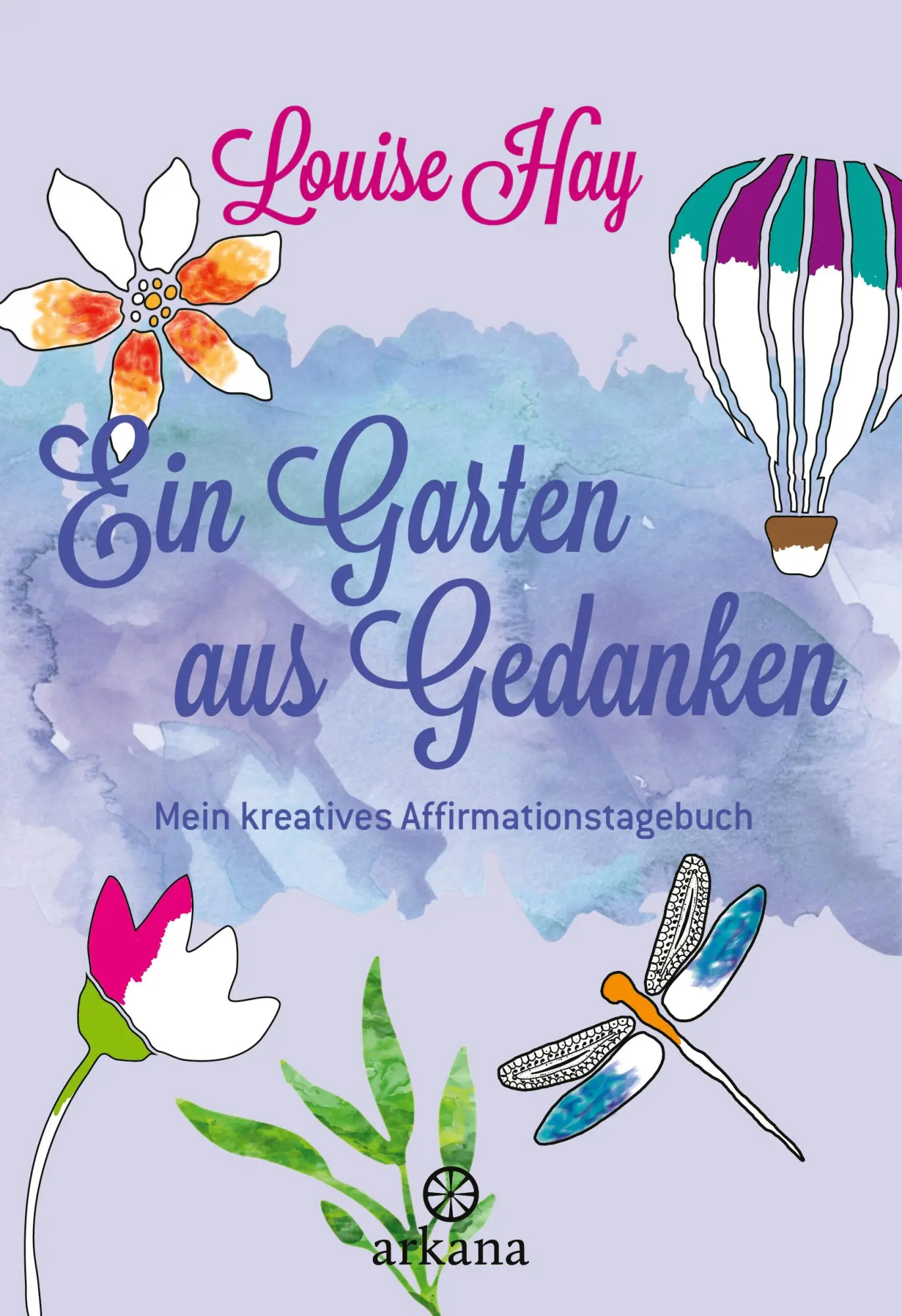 Cover: 9783442345809 | Ein Garten aus Gedanken | Mein kreatives Affirmationstagebuch | Hay