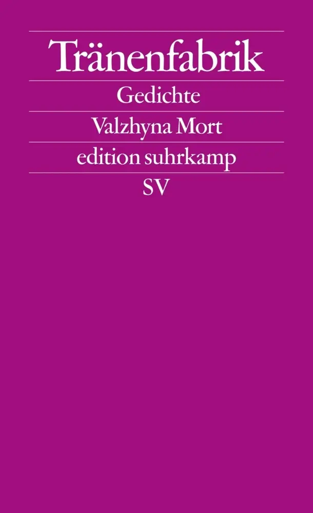 Cover: 9783518125809 | Tränenfabrik | Gedichte | Valzhyna Mort | Taschenbuch | 86 S. | 2009