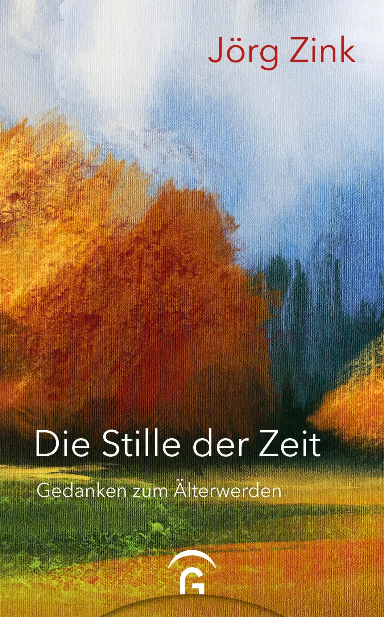 Cover: 9783579065809 | Die Stille der Zeit | Gedanken zum Älterwerden | Jörg Zink | Buch