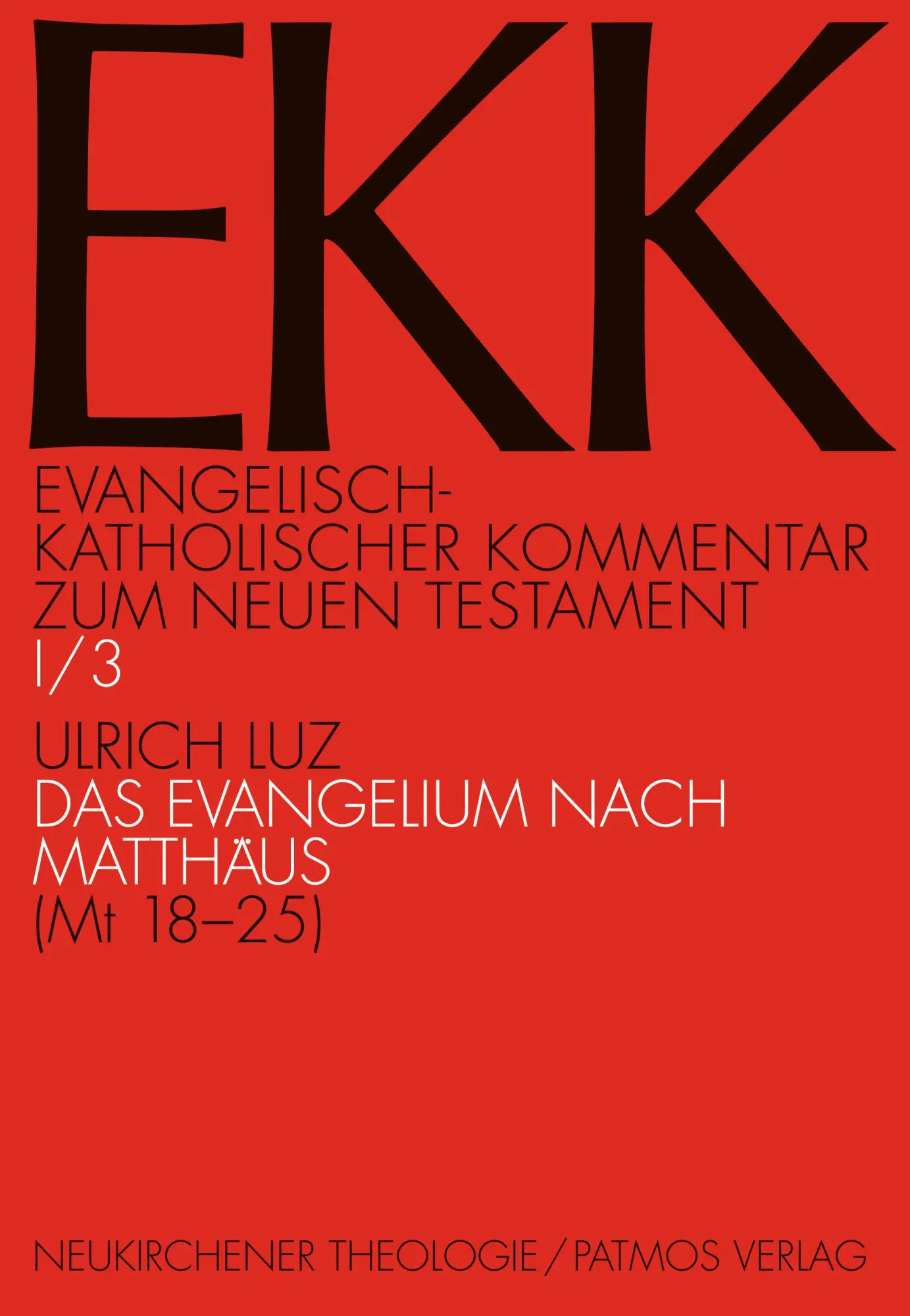 Cover: 9783788715809 | Das Evangelium nach Matthäus, EKK I/3 | (Mt 18-25) | Ulrich Luz | Buch